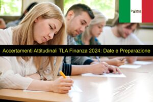 Accertamenti Attitudinali TLA Finanza 2024 Date e Preparazione